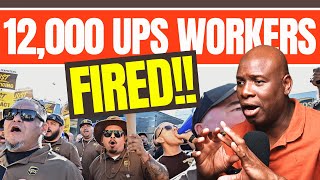 UPS IS FIRING 12000 WORKERS TOMORROW [upl. by Vander33]