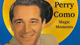 Perry Como  Magic Moments [upl. by Swigart]