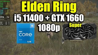 Elden Ring  i5 11400  GTX 1660 Super [upl. by Hoyt]