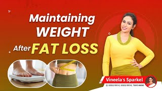 Maintaining Weight After Fat Loss  Dr Vineela Fat Loss Diet Plan  V Sparkel Welness Center [upl. by Schnapp]