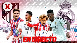 DIRECTO  Atlético de Madrid  Real Madrid derbi madrileño en directo  LaLiga EA Sports [upl. by Dodwell]