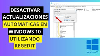 DESACTIVAR ACTUALIZACIONES AUTOMATICAS en WINDOWS 10 UTILIZANDO REGEDIT✅ [upl. by Ahsiya]