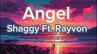 Shaggy FT Rayvon  Angel  Lyrics [upl. by Petigny]