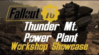 Thunder Mt Power Plant  Fallout 76 Workshop Showcase [upl. by Tawney]