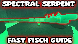 HOW TO CATCH THE SPECTRAL SERPENT GUIDE FISCH ROBLOX [upl. by Eliott]