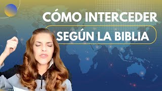 Cómo interceder según la biblia Intercesión Profética [upl. by Buddie685]