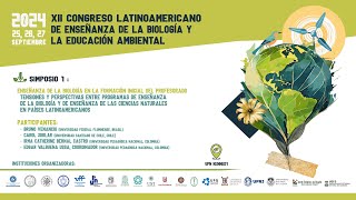 Simposio 1 XII Congreso latinoamericano de enseñanza de la biología y la educación ambiental” [upl. by Airotkciv]