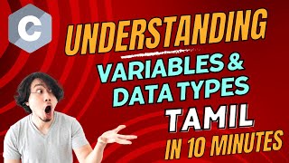 Understanding Variables and Data Types in C  Tamil [upl. by Zahc433]