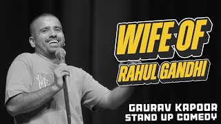 WIFE OF RAHUL GANDHI  Gaurav Kapoor  Stand Up Comedy  Audience Interaction [upl. by Obe]