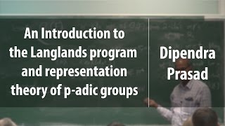 An Introduction to the Langlands program and representation theory of padic groups [upl. by Caron]