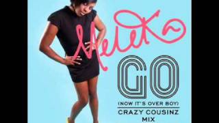 Meleka  Go Now Its Over Boy Crazy Cousinz Radio Edit [upl. by Ainitsirc]