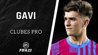 ⚽ FIFA 22  Cómo hacer a GAVI en CLUBES PRO ✔️ [upl. by Eecats]