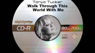 Tanya Tucker  Walk Through This World With Me [upl. by Yleoj462]