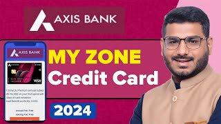 Axis Bank My Zone Credit Card  LifeTime Free  Rs 1500 Cashback [upl. by Sirenay]