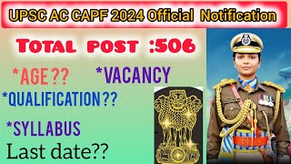 UPSC AC CAPF 2024 OFFICIAL NOTIFICATION [upl. by Luapnaes]