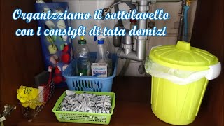 Organizziamo il sottolavello con i consigli di tata domizi [upl. by Cannell981]