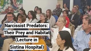 English Narcissist Predators Their Prey and Habitat Acibadem Sistina Hospital [upl. by Trevorr]