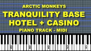 Arctic Monkeys  Tranquility Base Hotel  Casino Piano Track MIDI [upl. by Ennairak893]