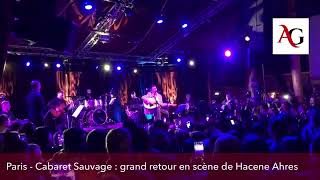 Paris  Cabaret Sauvage  grand retour en scène de Hacene Ahres [upl. by Edrahc]