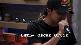 LHTL  OSCAR ORTIZ 2023 [upl. by Erv464]