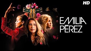 Emilia Perez 2024 Full English Movie  Selena Gomez Zoe Saldana Karla Sofia Gascon  Review ampFacts [upl. by Eniloj]