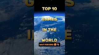 Top 10 Best Games in the World  Top Games in World shorts youtubeshorts games [upl. by Bonne887]