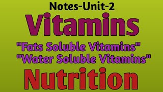 VitaminsquotFats Soluble VitaminsquotWater Soluble Vitaminsquot NutritionNotesUnit2GnmBsc [upl. by Imuya821]