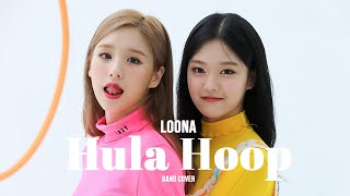 LOONA 今月の少  HULA HOOPquot Full Band Cover  YouTubeJam [upl. by Aenil]