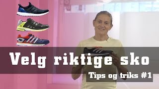 Tips og triks 1 Velg riktige sko [upl. by Eirrac146]