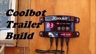 Coolbot Refrigerated Trailer Build and Installation [upl. by Remmer]