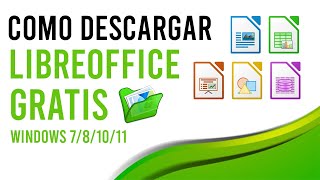 ✔ DESCARGAR LIBREOFFICE ÚLTIMA VERSIÓN GRATIS 2022  WINDOWS 781011 [upl. by Enhpad]