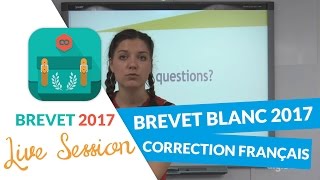 Brevet Blanc 2017  Correction en live de lépreuve de Français [upl. by Llerrat]