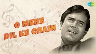 O Mere Dil Ke Chain  Kishore Kumar  Rajesh Khanna  RD Burman  Old Hindi Song  Old Is Gold [upl. by Murvyn216]