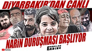 DİYARBAKIRDAN CANLI  NARİN DURUŞMASI BAŞLIYOR [upl. by Violante]