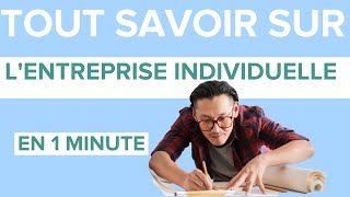 Tout savoir sur lEntreprise Individuelle en 1 minute [upl. by Irwin990]