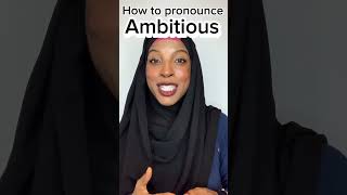 American English Pronunciation How to Pronounce Ambitious in English [upl. by Airetnahs]