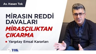 Mirasın reddi ve mirastan ıskat mahrum bırakma sağken mirası reddetmek  Av Hasan Tok [upl. by Nednerb]