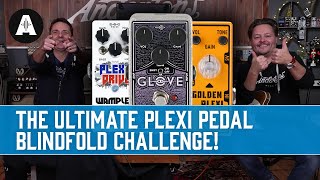 The Ultimate Plexi Pedal Blindfold Challenge  7 Contenders  £40 to £280 Shootout [upl. by Musetta810]