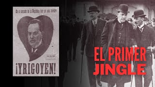 Yrigoyen Presidente  Jingle Elecciones 1928 Con Letra [upl. by Ydennek]