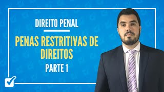 040102 Aula das Penas Restritivas de Direitos Direito Penal  Parte 1 [upl. by Arykat]