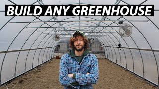 How to Build ANY Greenhouse or High Tunnel  20 Simple Steps [upl. by Ecirahc]