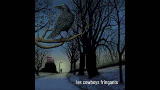 LES COWBOYS FRINGANTS  Les bonnes continuations Audio officiel [upl. by Ferree]