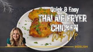 Quick amp Easy Thai Air Fryer Chicken Recipe [upl. by Edin]