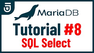 SQL Select  MariaDB Tutorial for Beginners [upl. by Lleznov]