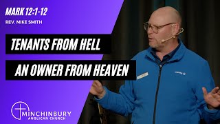 Tenants from Hell Owner from Heaven  Mark 12112  Rev Mike Smith [upl. by Bevis]