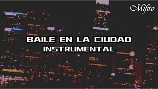 Mifiro Music  Baile En La Ciudad InstrumentalAudio [upl. by Colleen]