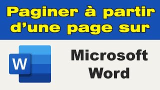 Comment numéroter les pages sur Word à partir de la page 2 3 4 paginer à partir dune page [upl. by Bonaparte41]