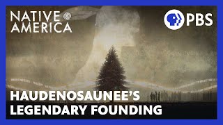 Haudenosaunee’s Legendary Founding  Native America  Sacred Stories  PBS [upl. by Trebuh]