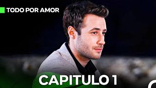 Todo Por Amor Capítulo 1 Doblado En Español [upl. by Nicola]