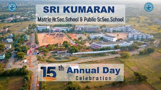 SRI KUMARAN SCHOOLS  15th ANNUAL DAY CELEBRATION [upl. by Dewain]